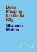 Deep mapping the media city /