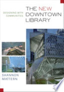 The new downtown library : designing with communities /