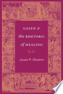 Galen and the rhetoric of healing /