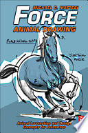 Force : animal drawing ; animal locomotion and design concepts for animators /