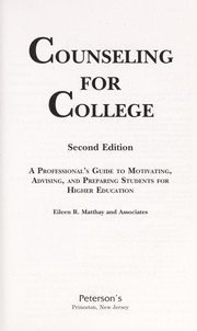 Counseling for college : a professional's guide to motivating, advising, and preparing students for higher education /