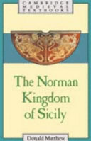 The Norman kingdom of Sicily /