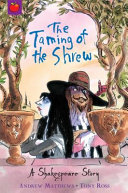 The taming of the shrew : a Shakespeare story /
