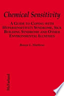 Chemical sensitivity : a guide to coping with hypersensitivity syndrome, sick building syndrome, and other environmental illnesses /