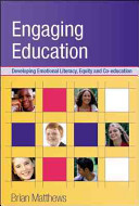 Engaging education : developing emotional literacy, equity and co-education /