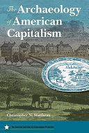 The archaeology of American capitalism /