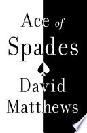 Ace of spades : a memoir / by David Matthews.