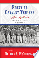 Frontier cavalry trooper : the letters of Private Eddie Matthews, 1869-1874 /