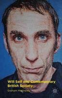 Will Self and contemporary British society /