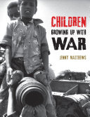 Children growing up with war /