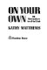 On your own : 99 alternatives to a 9 to 5 job /