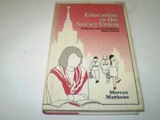 Education in the Soviet Union : policies and institutions since Stalin /
