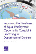 Improving the timeliness of Equal Employment Opportunity complaint processing in Department of Defense /