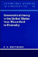 Grammatical theory in the United States from Bloomfield to Chomsky /
