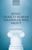 What Graeco-Roman grammar was about /
