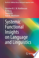 Systemic Functional Insights on Language and Linguistics /