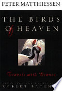 The birds of heaven : travels with cranes /