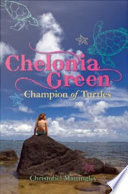 Chelonia Green : champion of turtles /
