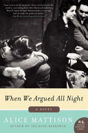 When we argued all night : a novel /