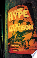 Unsigned hype : a novel /