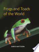 Frogs and toads of the world /