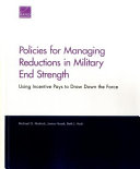 Policies for managing reductions in military end strength : using incentive pays to draw down the force /