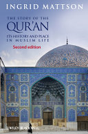 The story of the Qurʼan : its history and place in Muslim life /
