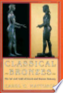 Classical bronzes : the art and craft of Greek and Roman statuary /