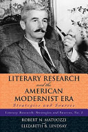 Literary research and the American modernist era : strategies and sources /