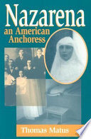 Nazarena : an American anchoress /