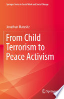 From Child Terrorism to Peace Activism /