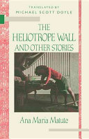 The heliotrope wall and other stories /