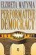 Performative democracy /