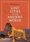 Lost cities of the ancient world /