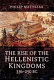 The rise of the Hellenistic kingdoms, 336-250 BC /