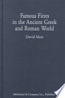 Famous firsts in the ancient Greek and Roman world /