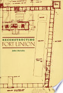 Reconstructing Fort Union /