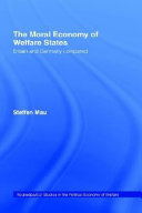 The moral economy of welfare states : Britain and Germany compared /