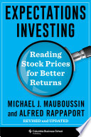 Expectations investing : reading stock prices for better returns /