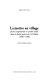 La justice au village : justice seigneuriale et société rurale dans le duché-pairie de La Vallière (1667-1790) /