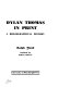 Dylan Thomas in print : a bibliographical history /