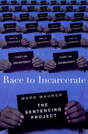 Race to incarcerate /