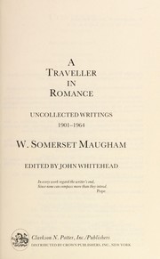 A traveller in romance : uncollected writings, 1901-1964 /