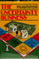 The uncertainty business : risks and opportunities in weather and climate /