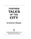 Further tales of the city /