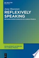 Reflexively Speaking : Metadiscourse in English as a Lingua Franca /