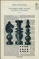 L'arcangelo degli scacchi : vita segreta di Paul Morphy : romanzo /