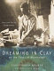 Dreaming in clay on the coast of Mississippi : love and art at Shearwater /