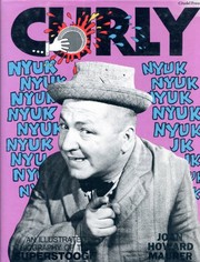 Curly, an illustrated biography of the superstooge /