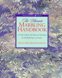 The ultimate marbling handbook : a guide to basic and advanced techniques for marbling paper and fabric /